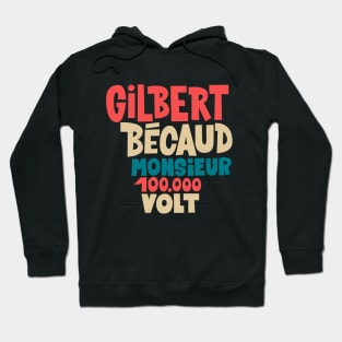 Gilbert Bécaud - Monsieur 100.000 Volt Hoodie